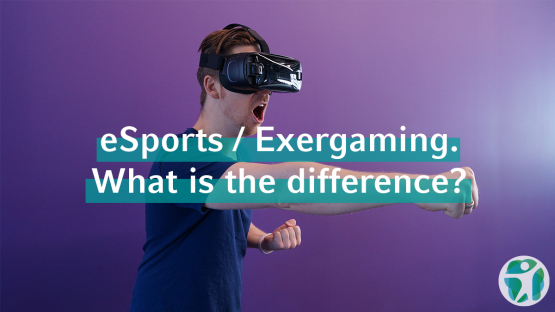 eSports/Exergaming: What is the difference?