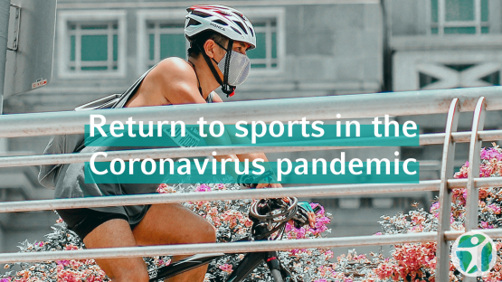 Returning to physical activity during the COVID-19 pandemic